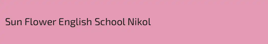 Sun Flower English School Nikol
